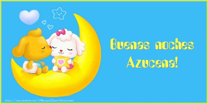 Felicitaciones de buenas noches - Luna | Buenas noches Azucena!