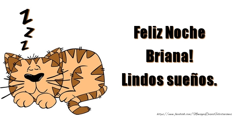 Felicitaciones de buenas noches - Feliz Noche Briana! Lindos sueños.