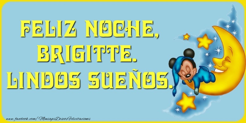 Felicitaciones de buenas noches - Animación & Luna | Feliz Noche, Brigitte. Lindos sueños.