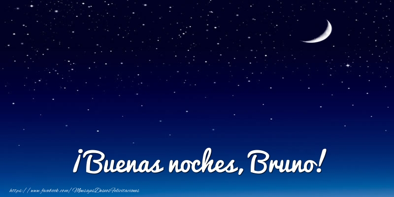 Felicitaciones de buenas noches - ¡Buenas noches, Bruno!