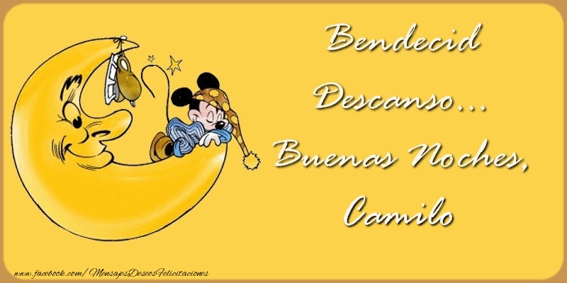 Felicitaciones de buenas noches - Bendecido Descanso... Buenas Noches, Camilo