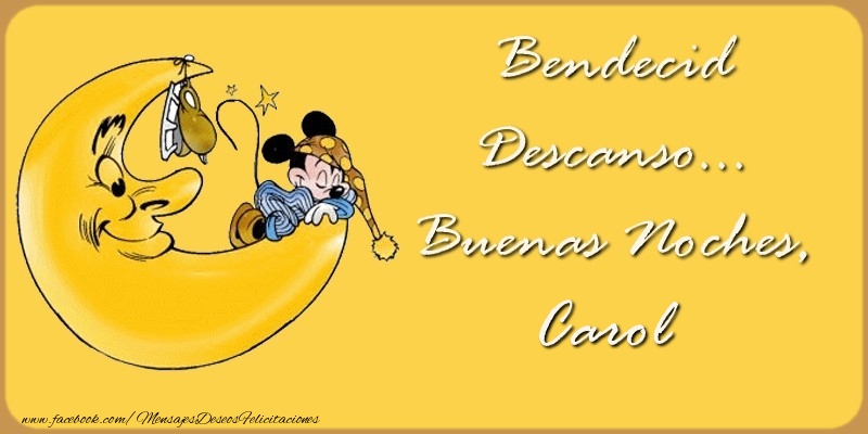 Felicitaciones de buenas noches - Bendecido Descanso... Buenas Noches, Carol