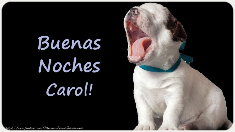 Felicitaciones de buenas noches - Buenas Noches Carol!