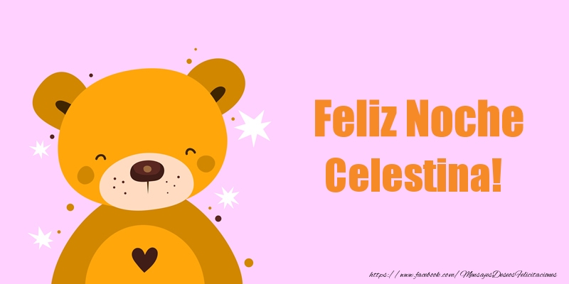 Felicitaciones de buenas noches - Feliz Noche Celestina!