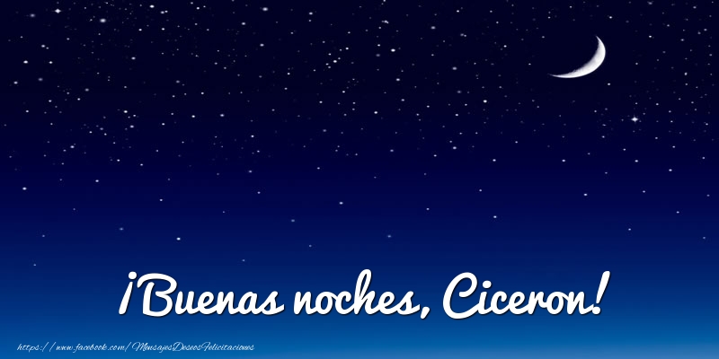 Felicitaciones de buenas noches - Luna | ¡Buenas noches, Ciceron!