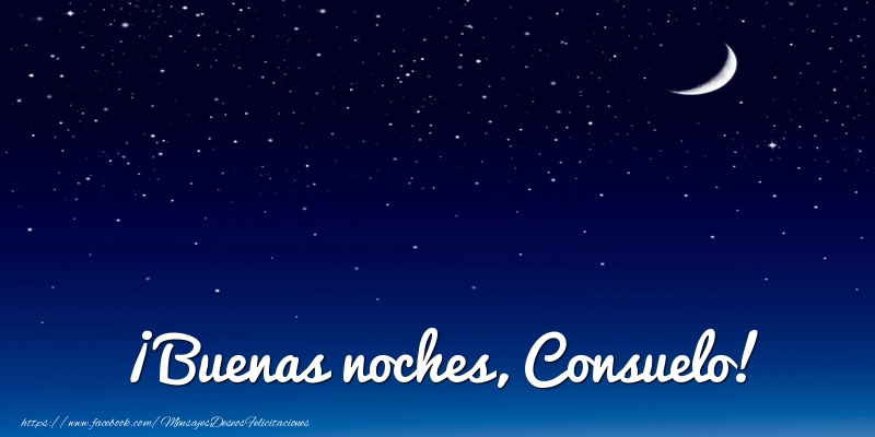 Felicitaciones de buenas noches - ¡Buenas noches, Consuelo!