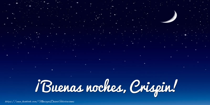 Felicitaciones de buenas noches - Luna | ¡Buenas noches, Crispin!