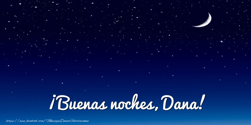 Felicitaciones de buenas noches - ¡Buenas noches, Dana!