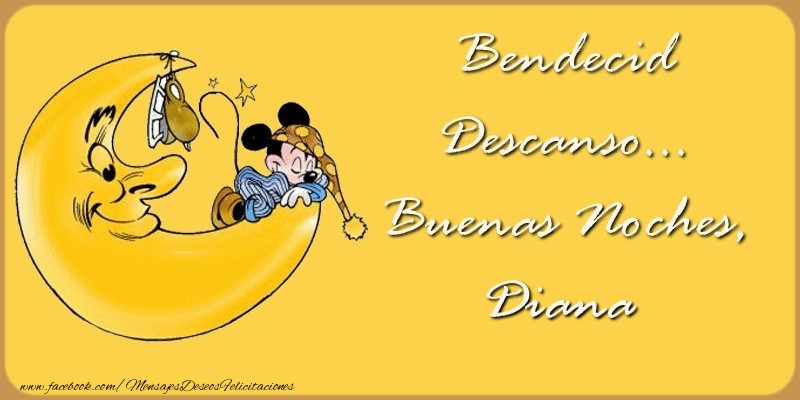 Felicitaciones de buenas noches - Bendecido Descanso... Buenas Noches, Diana