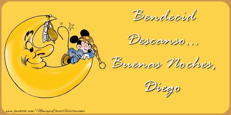 Felicitaciones de buenas noches - Bendecido Descanso... Buenas Noches, Diego