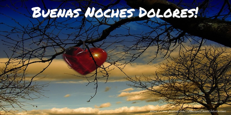 Felicitaciones de buenas noches - Buenas Noches Dolores!