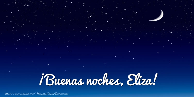 Felicitaciones de buenas noches - ¡Buenas noches, Eliza!