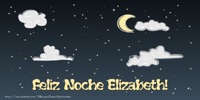Felicitaciones de buenas noches - Luna | Feliz Noche Elizabeth!