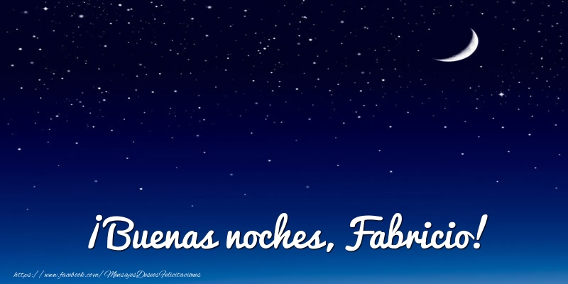 Felicitaciones de buenas noches - ¡Buenas noches, Fabricio!