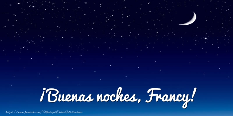  Felicitaciones de buenas noches - Luna | ¡Buenas noches, Francy!