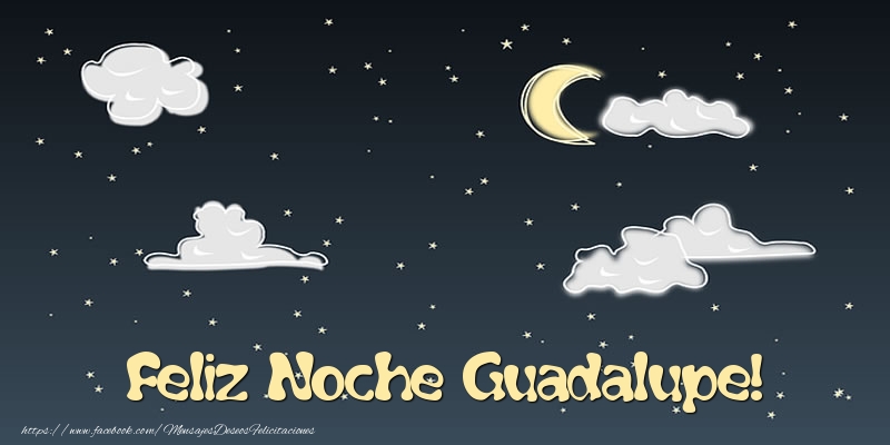 Felicitaciones de buenas noches - Luna | Feliz Noche Guadalupe!