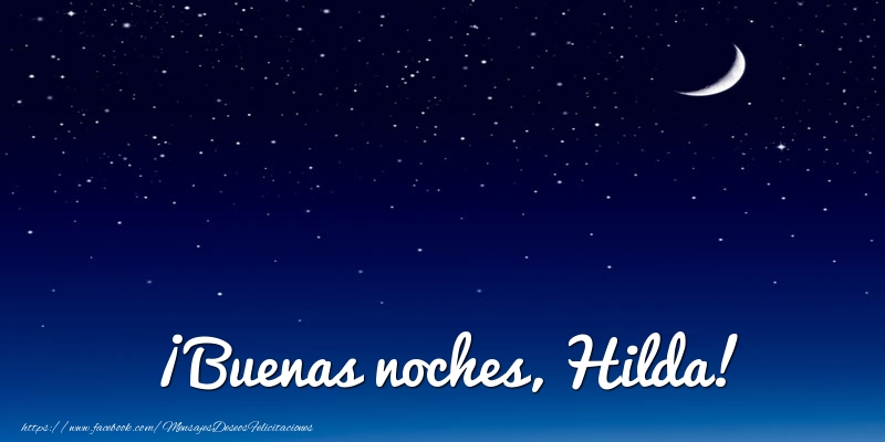 Felicitaciones de buenas noches - ¡Buenas noches, Hilda!