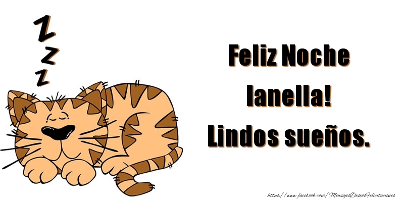 Felicitaciones de buenas noches - Feliz Noche Ianella! Lindos sueños.