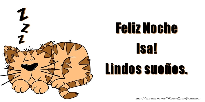 Felicitaciones de buenas noches - Feliz Noche Isa! Lindos sueños.