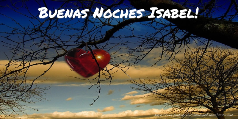 Felicitaciones de buenas noches - Buenas Noches Isabel!