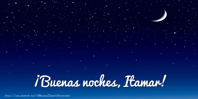 Felicitaciones de buenas noches - ¡Buenas noches, Itamar!