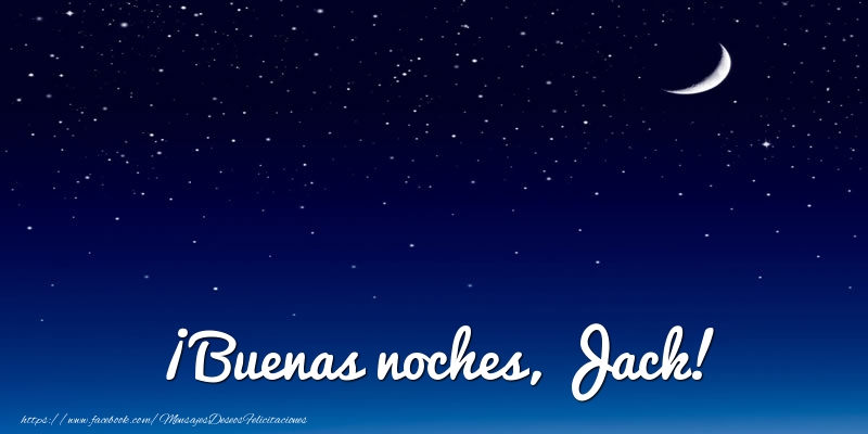 Felicitaciones de buenas noches - Luna | ¡Buenas noches, Jack!