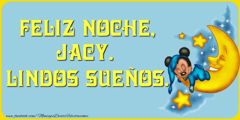 Felicitaciones de buenas noches - Animación & Luna | Feliz Noche, Jacy. Lindos sueños.