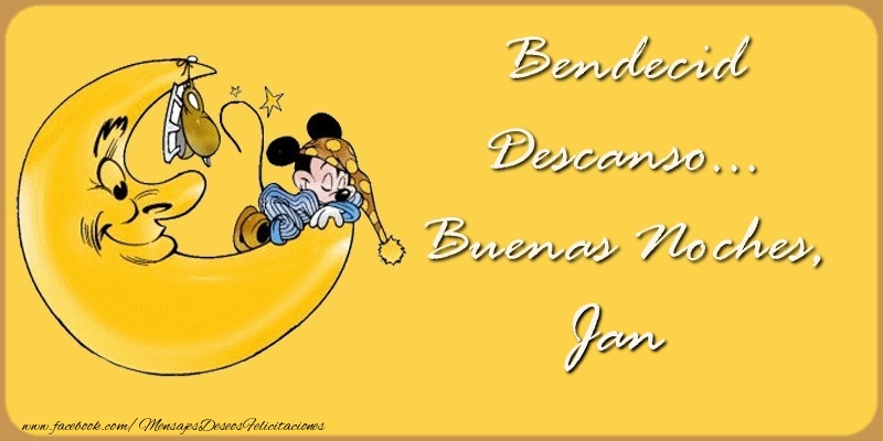 Felicitaciones de buenas noches - Bendecido Descanso... Buenas Noches, Jan