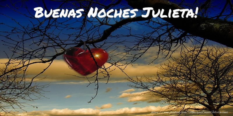 Felicitaciones de buenas noches - Buenas Noches Julieta!