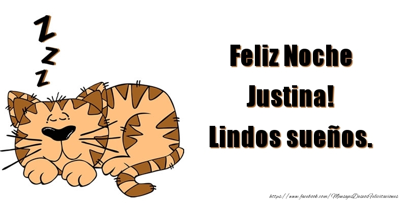 Felicitaciones de buenas noches - Feliz Noche Justina! Lindos sueños.