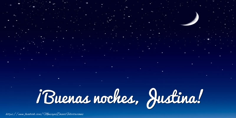  Felicitaciones de buenas noches - Luna | ¡Buenas noches, Justina!