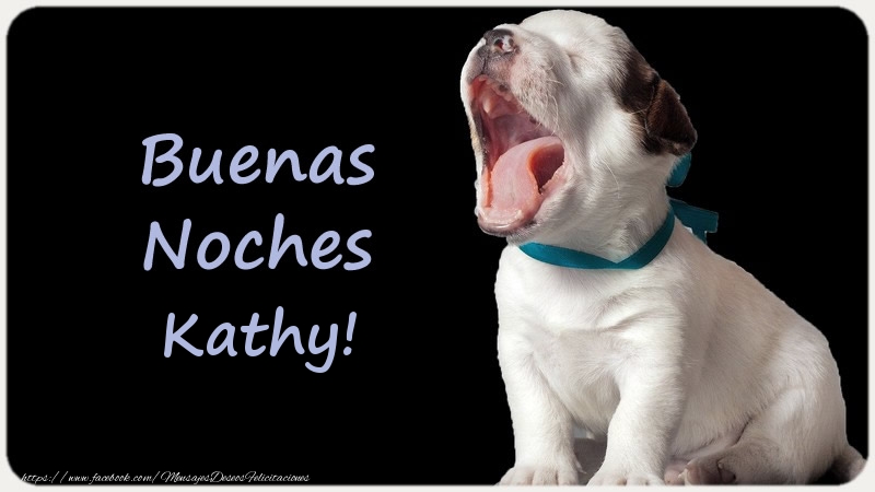 Felicitaciones de buenas noches - Buenas Noches Kathy!