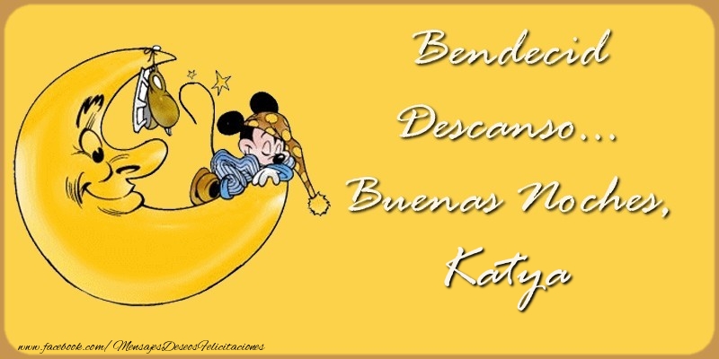 Felicitaciones de buenas noches - Bendecido Descanso... Buenas Noches, Katya