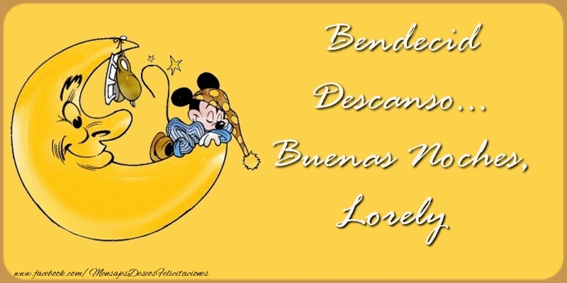 Felicitaciones de buenas noches - Bendecido Descanso... Buenas Noches, Lorely