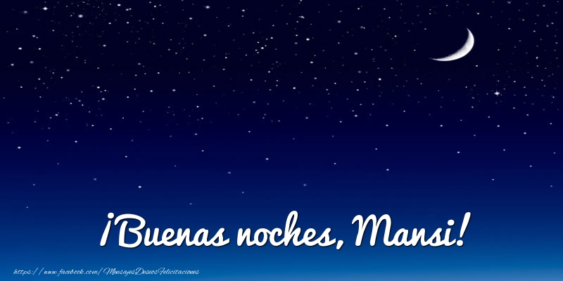 Felicitaciones de buenas noches - Luna | ¡Buenas noches, Mansi!