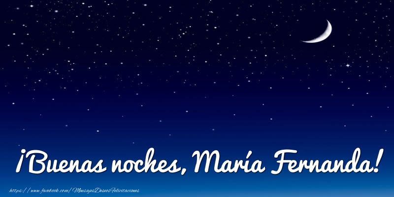 Felicitaciones de buenas noches - ¡Buenas noches, María Fernanda!