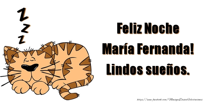 Felicitaciones de buenas noches - Feliz Noche María Fernanda! Lindos sueños.