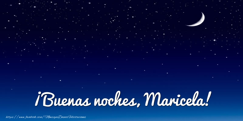 Felicitaciones de buenas noches - ¡Buenas noches, Maricela!