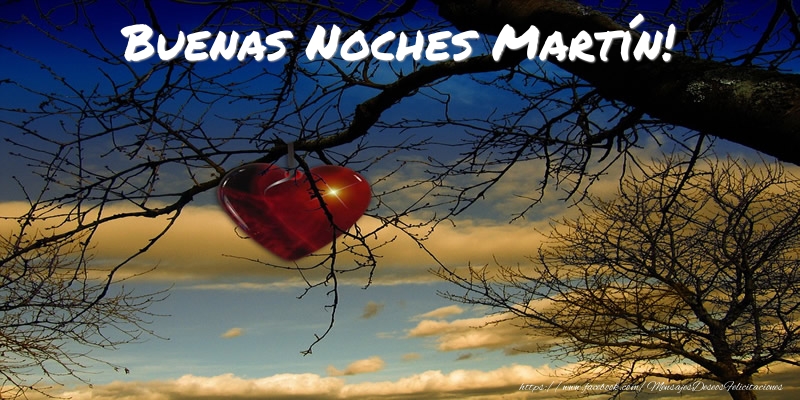 Felicitaciones de buenas noches - Buenas Noches Martín!