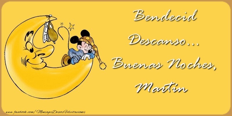 Felicitaciones de buenas noches - Bendecido Descanso... Buenas Noches, Martín