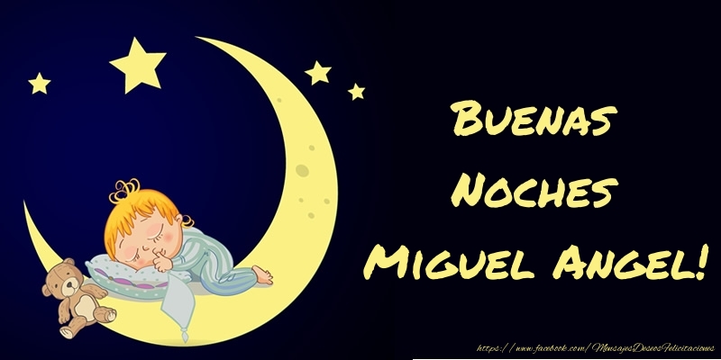  Felicitaciones de buenas noches - Animación & Luna | Buenas Noches Miguel Angel!