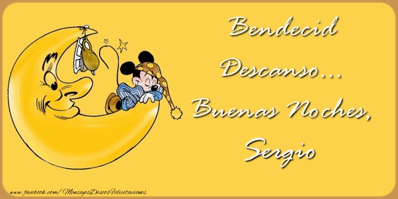 Felicitaciones de buenas noches - Bendecido Descanso... Buenas Noches, Sergio