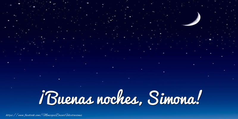 Felicitaciones de buenas noches - Luna | ¡Buenas noches, Simona!