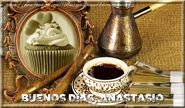 Felicitaciones de buenos días - Café & 1 Foto & Marco De Fotos | Buenos Días, Anastasio