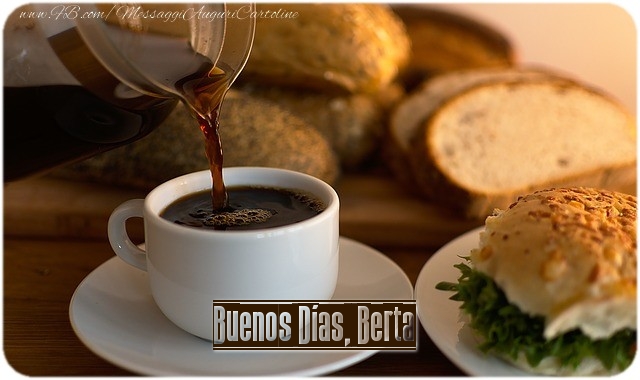 Felicitaciones de buenos días - Café | Buenos Días, Berta