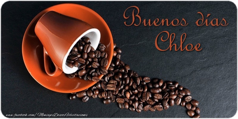 Felicitaciones de buenos días - Café | Buenos Días Chloe