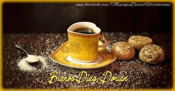 Felicitaciones de buenos días - Café & 1 Foto & Marco De Fotos | Buenos Días, Dorian