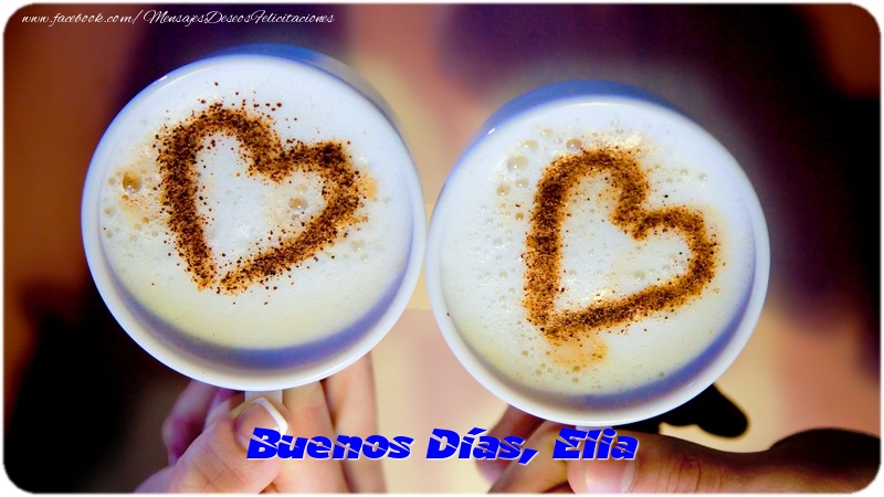 Felicitaciones de buenos días - Café | Buenos Días, Elia