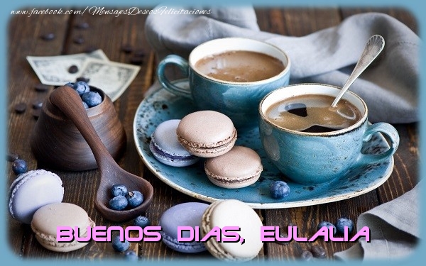 Felicitaciones de buenos días - Café | Buenos Dias Eulalia