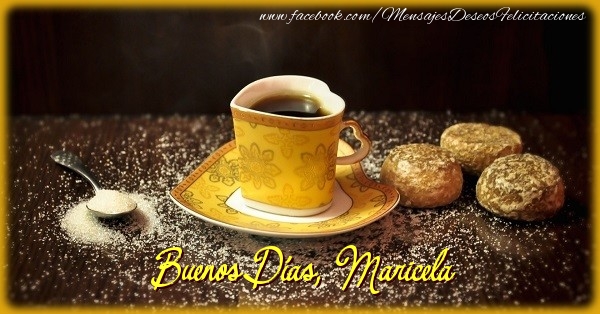  Felicitaciones de buenos días - Café & 1 Foto & Marco De Fotos | Buenos Días, Maricela